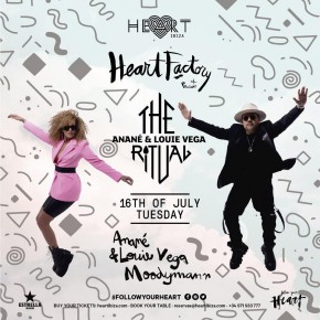 July 16 The Ritual with Anané & Louie Vega at Heart Ibiza