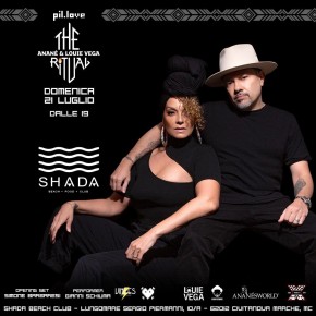 June 21 The Ritual with Anané & Louie Vega at Pil.love (Shada, Civitanova Marche, ITA)