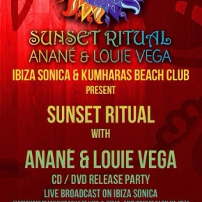 AUGUST 1, SUNSET RITUAL AT KUMHARAS BEACH AND IBIZA SONICA LIVE BROADCAST OF ANANE & LOUIE VEGA