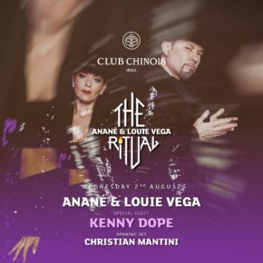 August 2 The Ritual with Anané & Louie Vega at Chinois (Ibiza)