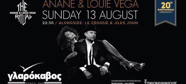 AUGUST 13 THE RITUAL WITH ANANÉ & LOUIE VEGA at GLAROKAVOS (Thessaloniki, Greece)