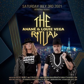 July 3 “The Ritual with Anané & Louie Vega” at Now And Then (Brooklyn)
