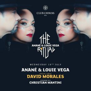 July 19 The Ritual with Anané & Louie Vega at Chinois (Ibiza)