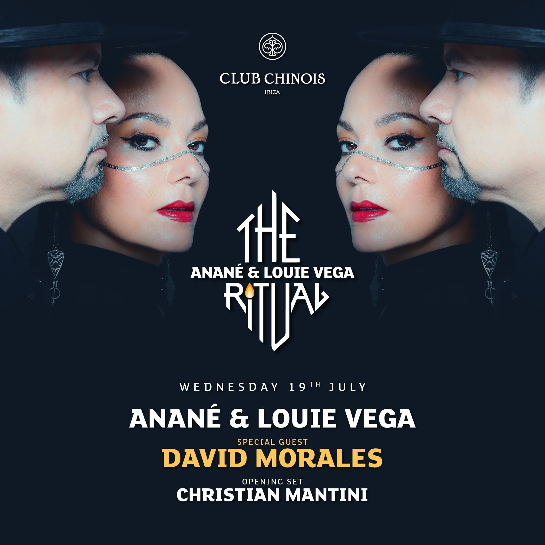 July  The Ritual with Anané & Louie Vega at Chinois Ibiza