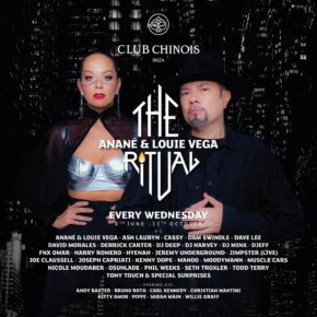 From June 7 To October 11 The Ritual with Anané & Louie Vega residency at Chinois (Ibiza)