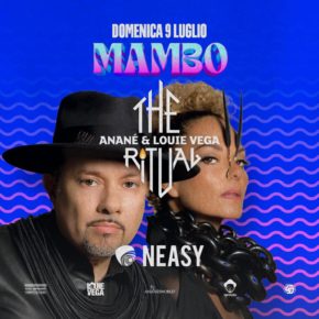 July 9 The Ritual with Anané & Louie Vega at Neasy (Napoli)