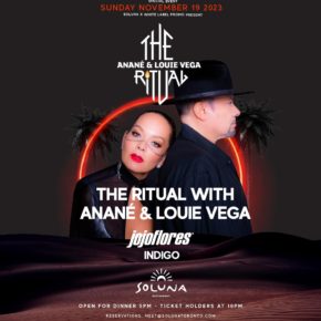 November 19 The Ritual with Anané and Louie Vega at Soluna (Toronto)