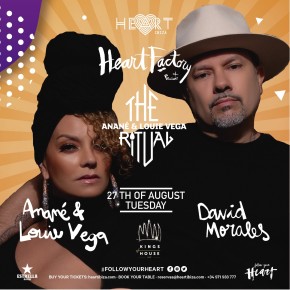 August 27 The Ritual with Anané & Louie Vega at Heart Ibiza
