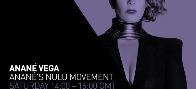 Anané's Nulu Movement Radio Show every Saturday on House FM (UK) www.hse.fm