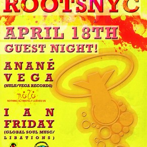 APRIL 18th ROOTSNYC  is proud to present GUEST NIGHT!