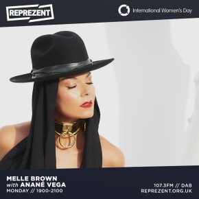 March 8TH Anané at Reprezent.org Celebrating International Women's Day with Melle Brown