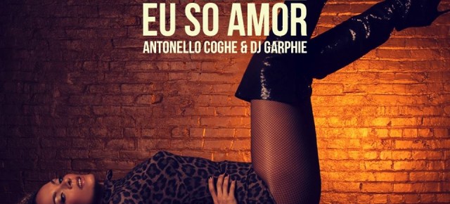 Anane – Eu So Amor (Antonello Coghe & DJ Garphie Mixes)