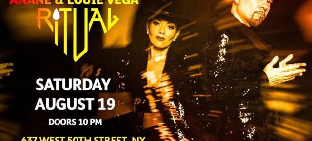 August 19 The Ritual with Anané & Louie Vega at Musica (New York)