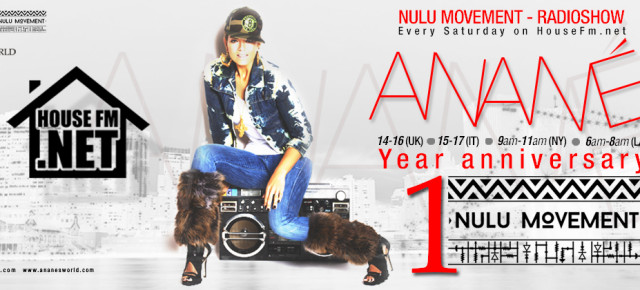 February 11 Anané's Nulu Movement Radio Show on HouseFm.net, 1 Year Anniversary