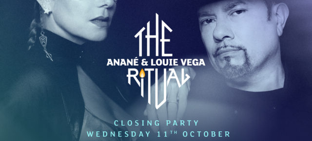 October 11 The Ritual with Anané & Louie Vega at Chinois (Ibiza) Closing Party