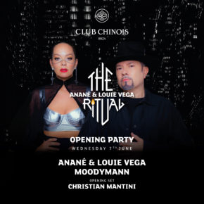 June 7 The Ritual with Anané & Louie Vega Opening Party at Chinois (Ibiza)