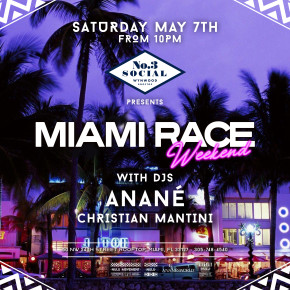 May 7 Anané at Miami Gran Prix Weekend, No. 3 Social (Miami)