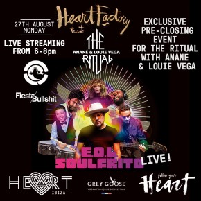 AUGUST 28 THE RITUAL with ANANÉ & LOUIE VEGA presents ELEMENTS OF LIFE at HEART (Ibiza)