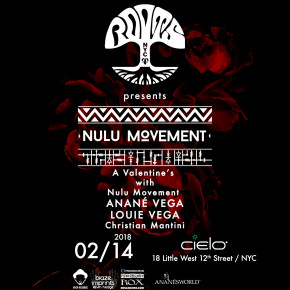 February 14 ANANÉ'S NULU MOVEMENT at ROOTS, CIELO (Nyc)