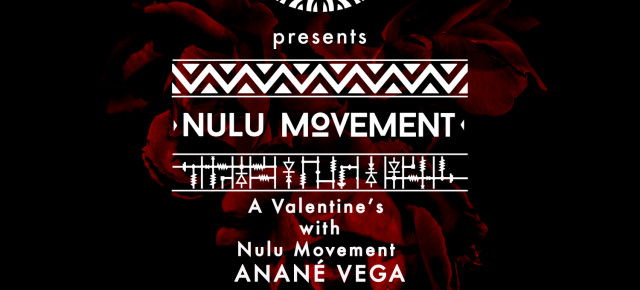 February 14 ANANÉ'S NULU MOVEMENT at ROOTS, CIELO (Nyc)