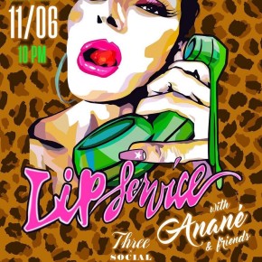 November 6TH Anané Presents Lip Service with Anané & Friends at Number 3 Social (Miami)