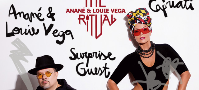 JULY 17 THE RITUAL with ANANÉ & LOUIE VEGA and Guest JOSEPH CAPRIATI AT HEART (Ibiza)