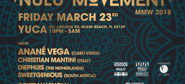 Friday March 23rd ANANÉ Presents “Nulu Movement” at Yuca – Miami MMW 2018