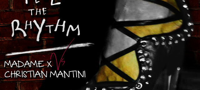 Madame X vs Christian Mantini – Feel The Rhythm