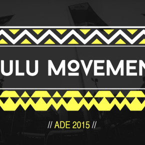 Relive “Nulu Movement” ADE Amsterdam 2015 by Anané Vega