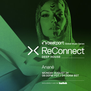 August 24 Anané at Beatport ReConnect