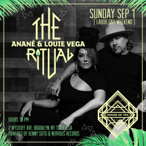 Sept 1 The Ritual with Anané & Louie Vega at House Of Yes (Brooklyn, NYC)