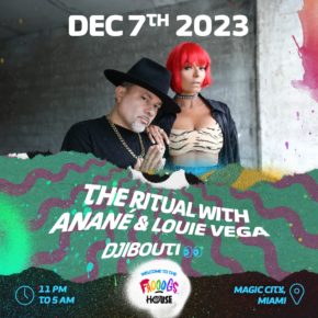 December 7 The Ritual with Anané and Louie Vega at Frooog House (Miami, Art Basel)