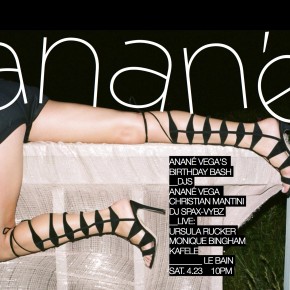 APRIL 23 ANANÉ VEGA BIRTHDAY BASH - LE BAIN AT STANDARD, HIGH LINE (New York)