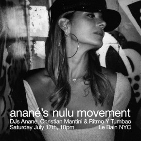 July 17 Anané's Nulu Movement at Le Bain (New York)