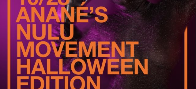 October 28 Anané’s Nulu Movement is back in New York at Le Bain (Halloween Edition)