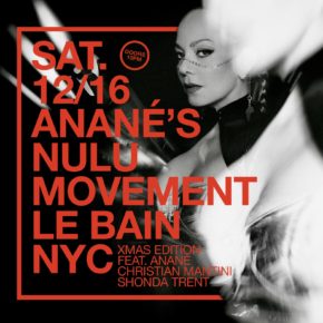 December 16 Anané’s Nulu Movement Christmas Edition at Le Bain (New York City)