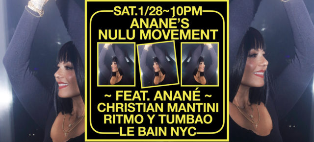 January 28 Anané Presents Nulu Movement at Le Bain (New York)