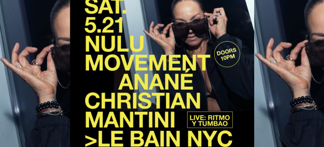 May 21 Anané Presents Nulu Movement at Le Bain (New York)