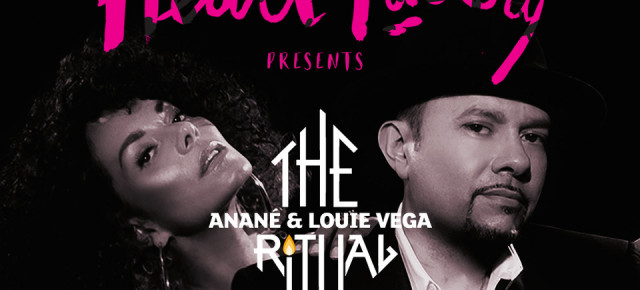 JULY 18 THE RITUAL WITH ANANÉ & LOUIE VEGA at HEART (Ibiza)