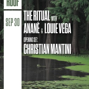 SEPTEMBER 30 THE RITUAL WITH ANANÉ & LOUIE VEGA at OUTPUT (Brooklyn, NY)